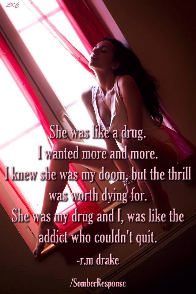 She Still is that drug...