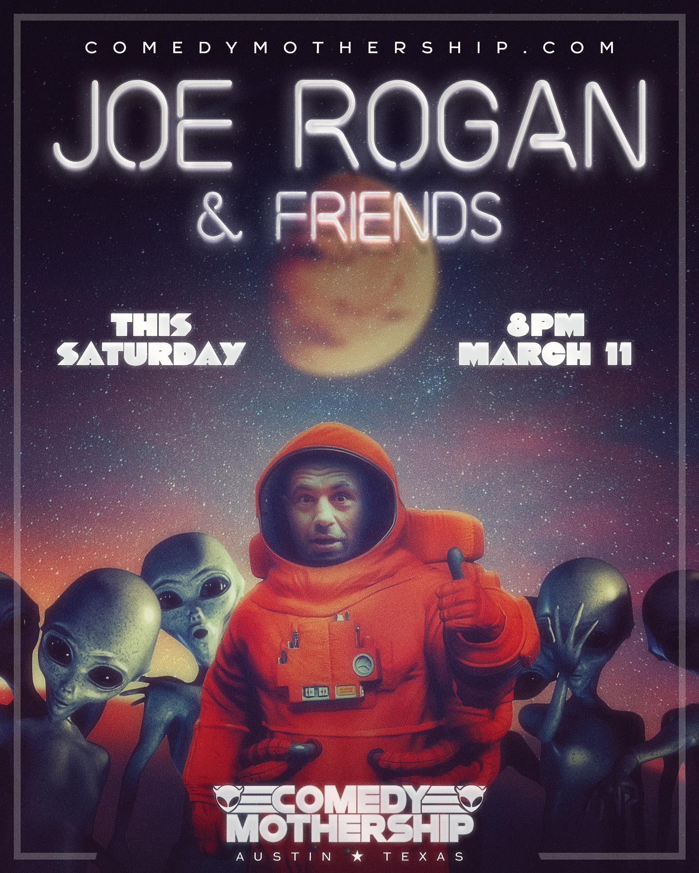 Austin! This Saturday night March 11, we have another Joe Rogan and friends show. 8pm. Tickets will go on sale at comedymothership.com at 1:30pm CST.
@comedymothership

ATTENTION: One person in your party must show up with the name that is on the ticket. If you show up and none of your party’s names matches the ticket, you will be denied entry. We will not accept resold tickets  @joerogan