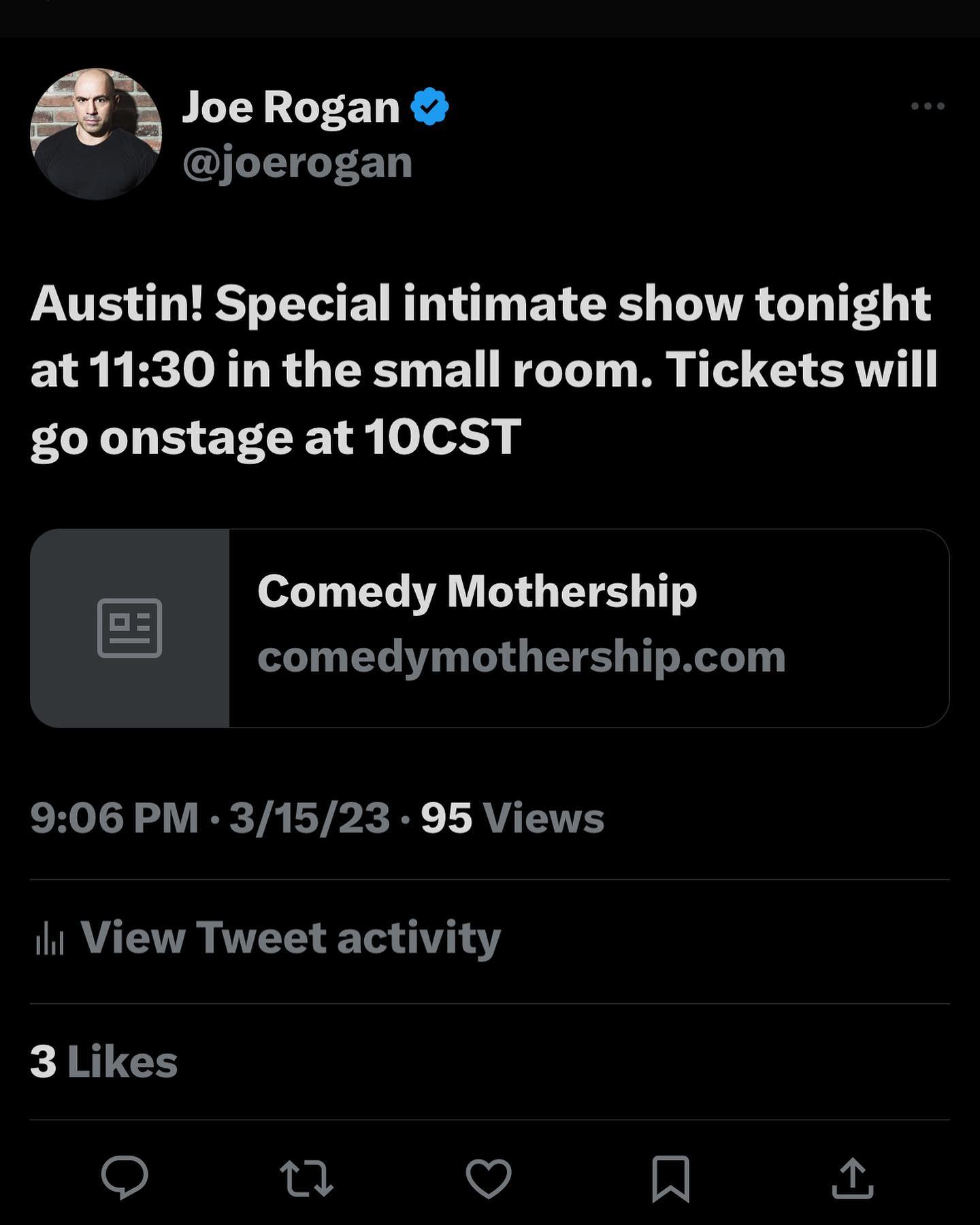 Austin! Tonight at 11:30 let’s fucking goooooo  @joerogan
