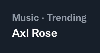 and why is axl rose trending in music did I miss something https://t.co/QokYcc2bTd

@TheGNRGiirl
