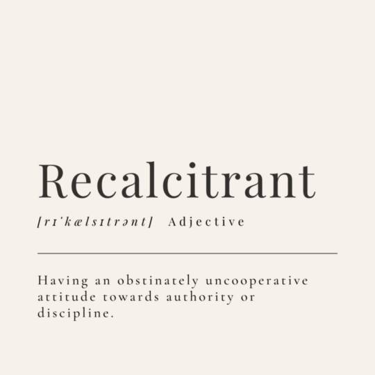 🧾 Today's word of the day  Example: The recalcitrant child refused to listen to any advice, making it difficult to guide him.  📌#Stubborn 📌#Defiant 📌#ResistantToChange 📌#Uncooperative