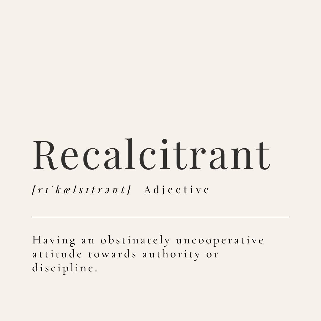 🧾 Today's word of the day  Example: The recalcitrant child refused to listen to any advice, making it difficult to guide him.  📌#Stubborn 📌#Defiant 📌#ResistantToChange 📌#Uncooperative