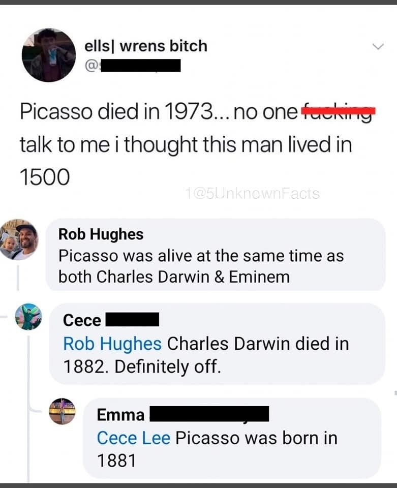 Picasso lived at same time as Charles Darwin and Eminem 😳 