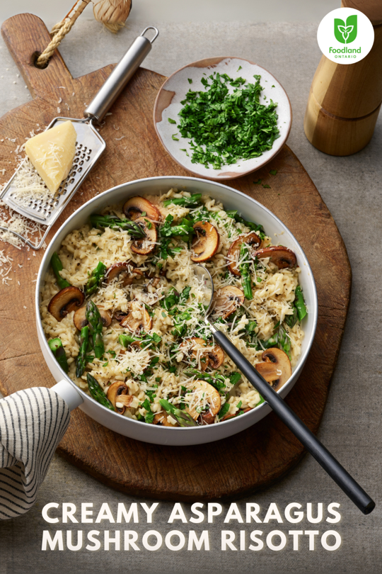 Creamy Asparagus and Mushroom Risotto
Creamy Asparagus and Mushroom Risotto
Celebrate the flavours of spring with Ontario Asparagus and Ontario Mushrooms in this creamy, comforting risotto. Fresh, vibrant, and packed with the best of the season—this dish brings the taste of Ontario’s spring harvest to your table!
https://www.ontario.ca/foodland/recipes/creamy-asparagus-and-mushroom-risotto