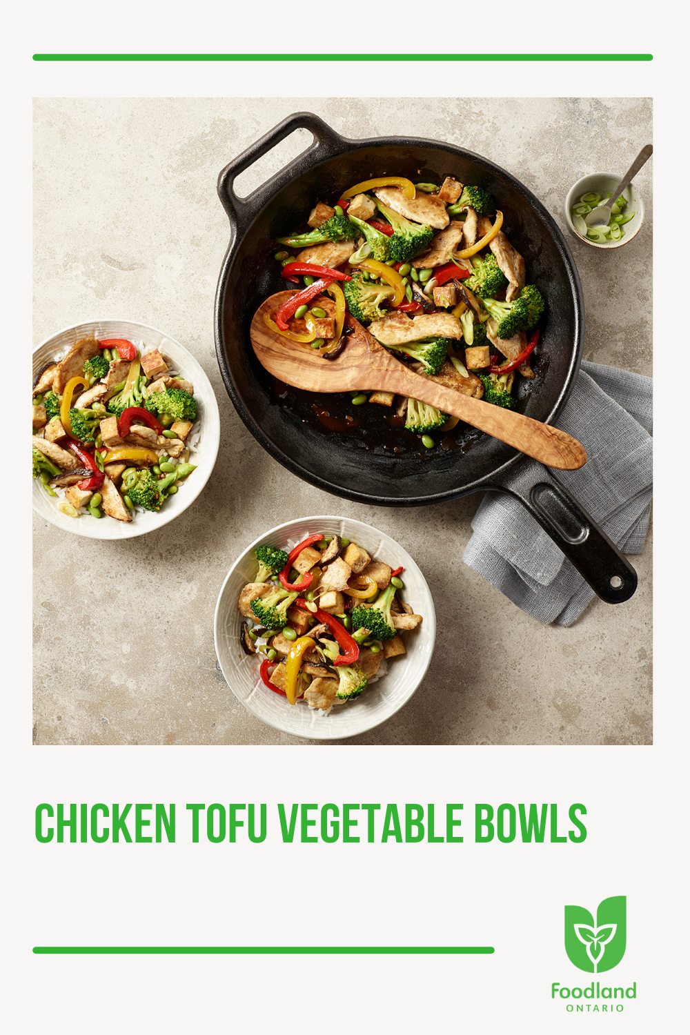 Chicken Tofu Vegetable Bowls
Chicken Tofu Vegetable Bowls
This dish combines Ontario chicken with a generous serving of local in-season vegetables for an easy dinner. 

https://www.ontario.ca/foodland/recipes/chicken-tofu-vegetable-bowls