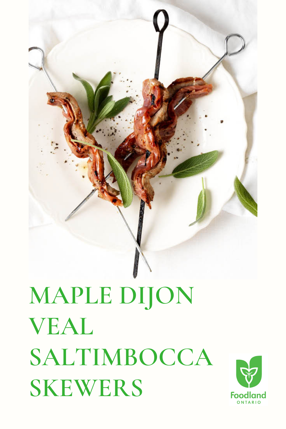 Maple Dijon Veal Saltimbocca Skewers
Maple Dijon Veal Saltimbocca Skewers
These ultra-simple Maple Dijon Veal Saltimbocca Skewers can be made in 20 minutes. Ontario Veal stars in this sweet and savoury blend of flavours, perfect for hosting! #loveONTfood
https://www.ontario.ca/foodland/recipes/maple-dijon-veal-saltimbocca-skewers