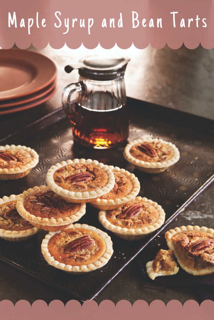 Maple Syrup and Bean Tarts 
Maple Syrup and Bean Tarts
Ready to try a twist on the classic Ontario Maple Syrup Tart? The white pea beans add protein and fibre for an extra yummy dessert.

https://www.ontario.ca/foodland/recipes/maple-syrup-and-bean-tarts