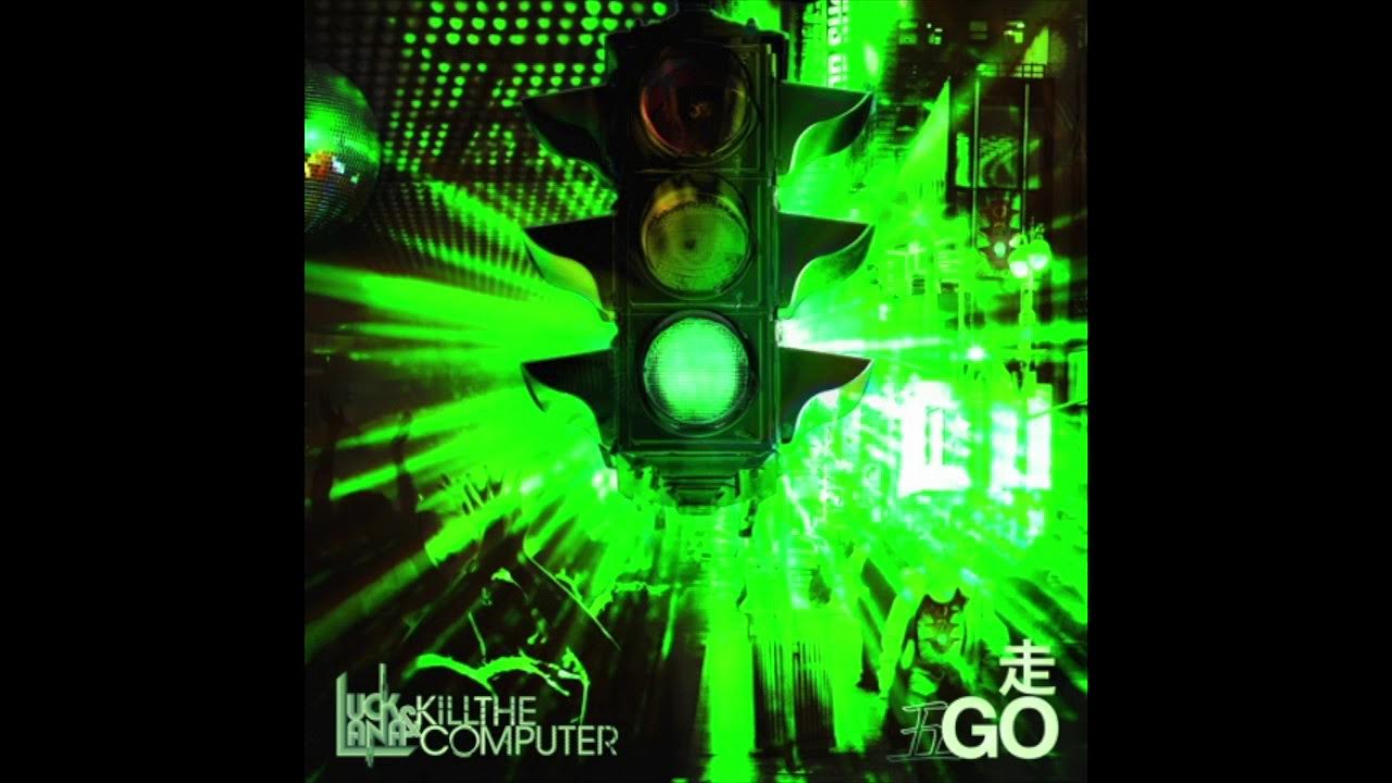 From Luck & Lana Kill The Computer's latest album Go! Available on itunes & spotify