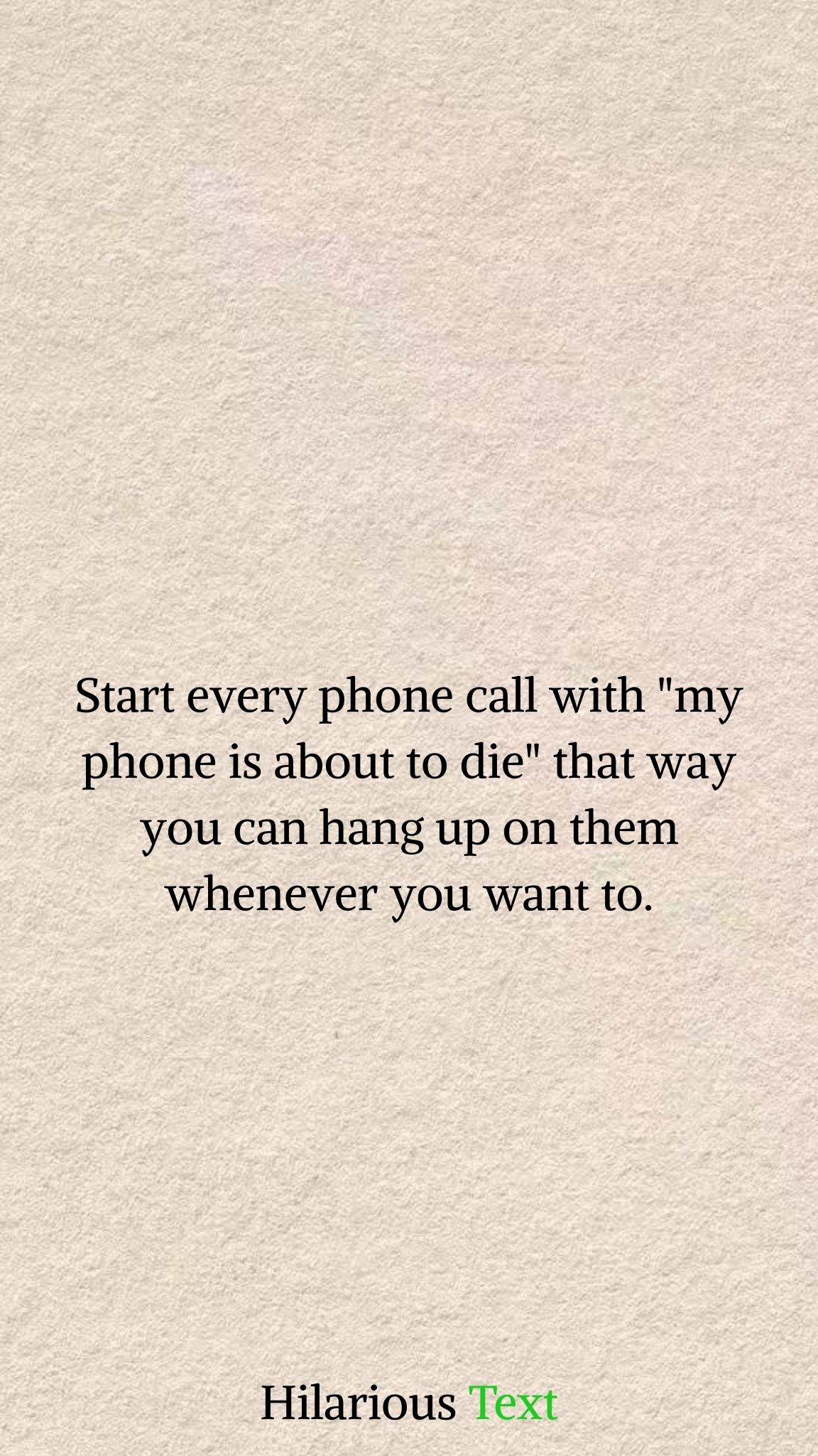 Hilarious Text. 879,895 likes &middot; 58,800 talking about this. share texts you are related