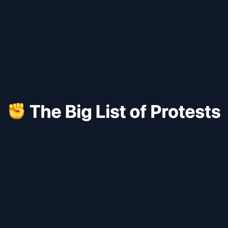 The BLOP hosts a large and detailed list of upcoming protest events submitted by users across the United States.